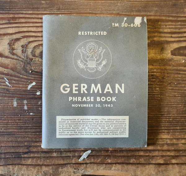U.S. WWII original German Phrase Book TM 30- 606 Its dated 1943 and has 127 sites. In very good cond